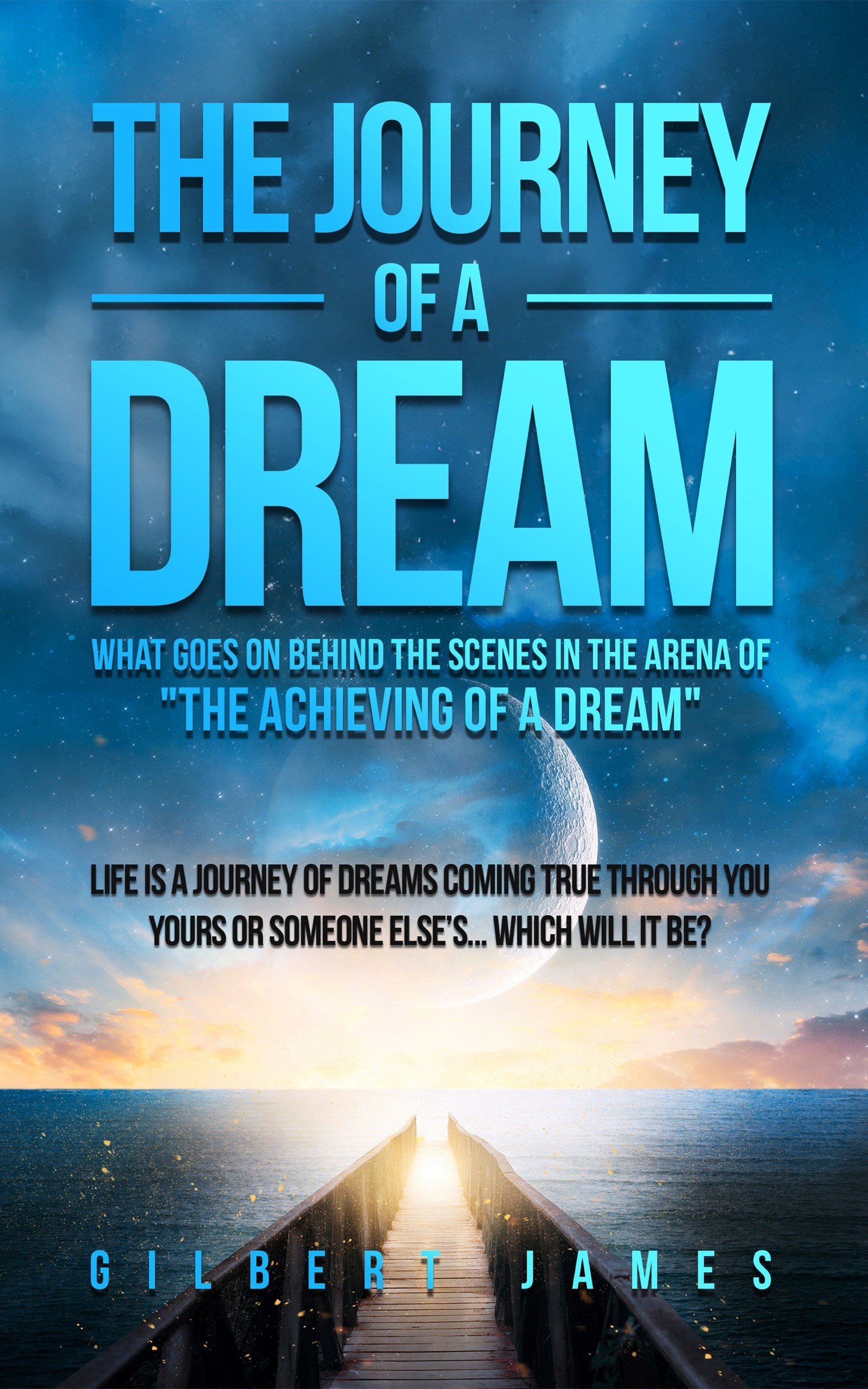 The journey of a dream